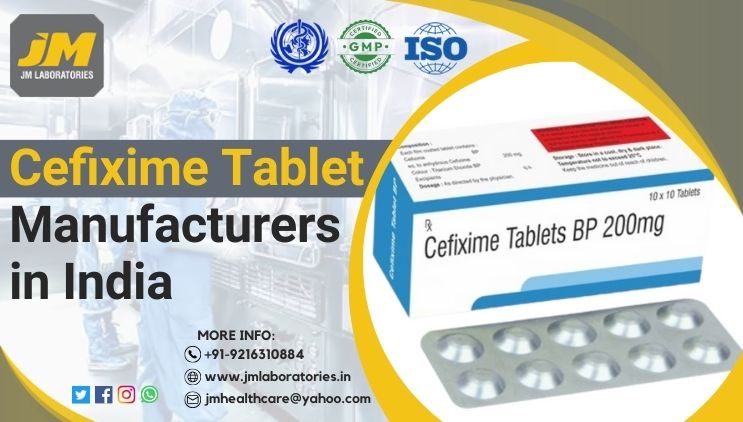 Ceﬁxime Tablet Manufacturers in India | JM laboratories